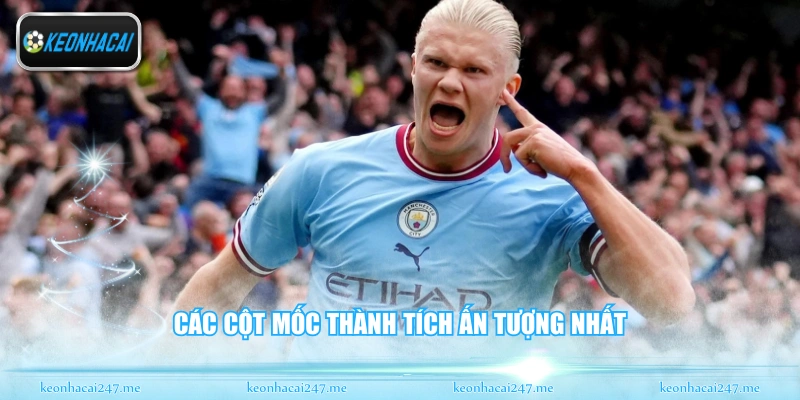 Haaland Và Man City - Cỗ Máy Ghi Bàn Không Thể Cản 2 Các cột mốc thành tích ấn tượng nhất