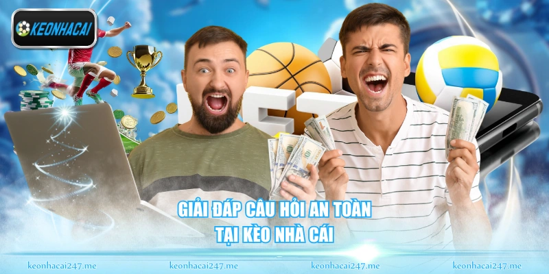 Tỷ Lệ Kèo Nhà Cái ⚽ Cập Nhật Trực Tiếp Hôm Nay | Soi Kèo Bóng Đá Chuẩn 171 Giải đáp câu hỏi an toàn tại Kèo Nhà Cái